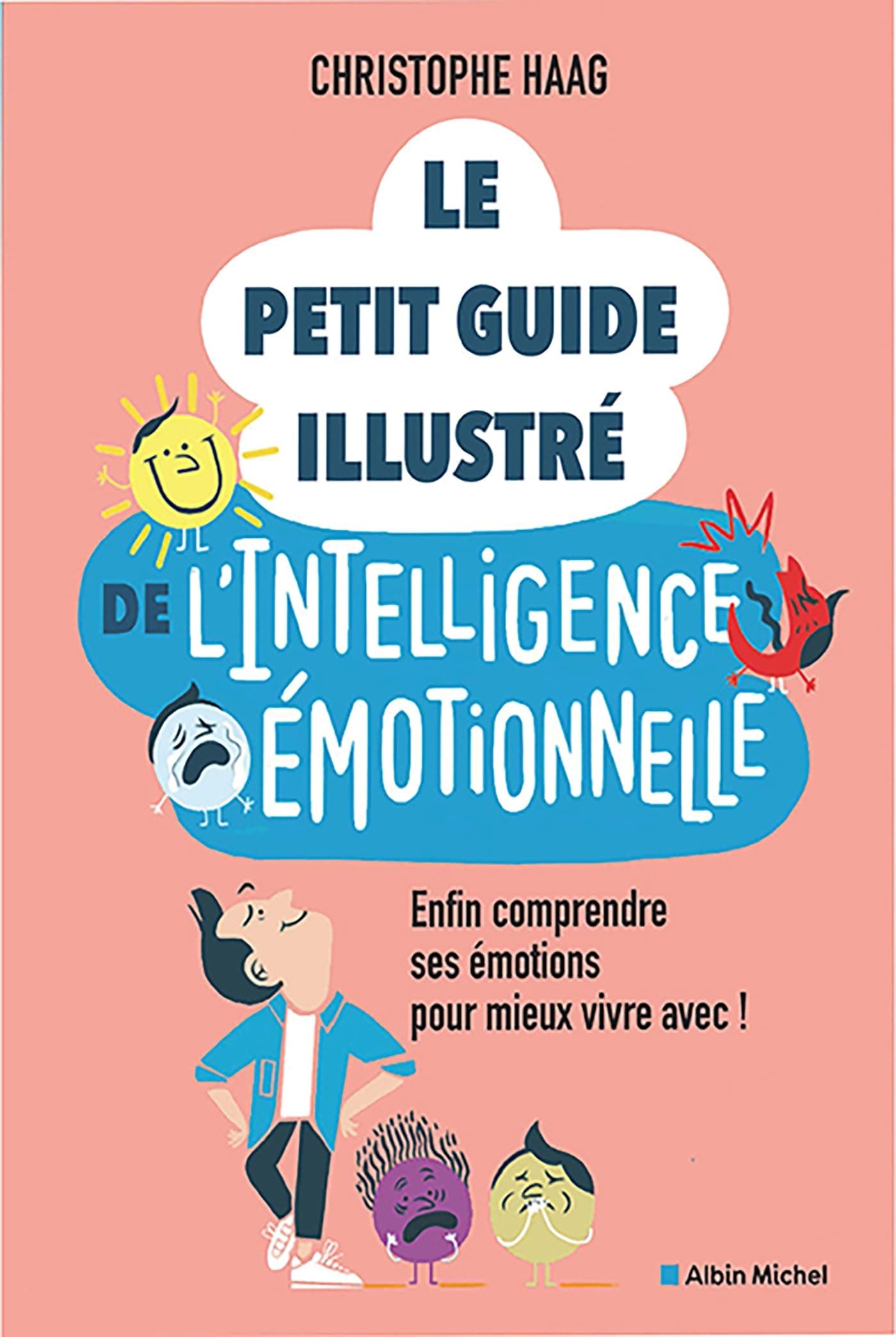 Le Petit Guide illustré de l'intelligence émotionnelle