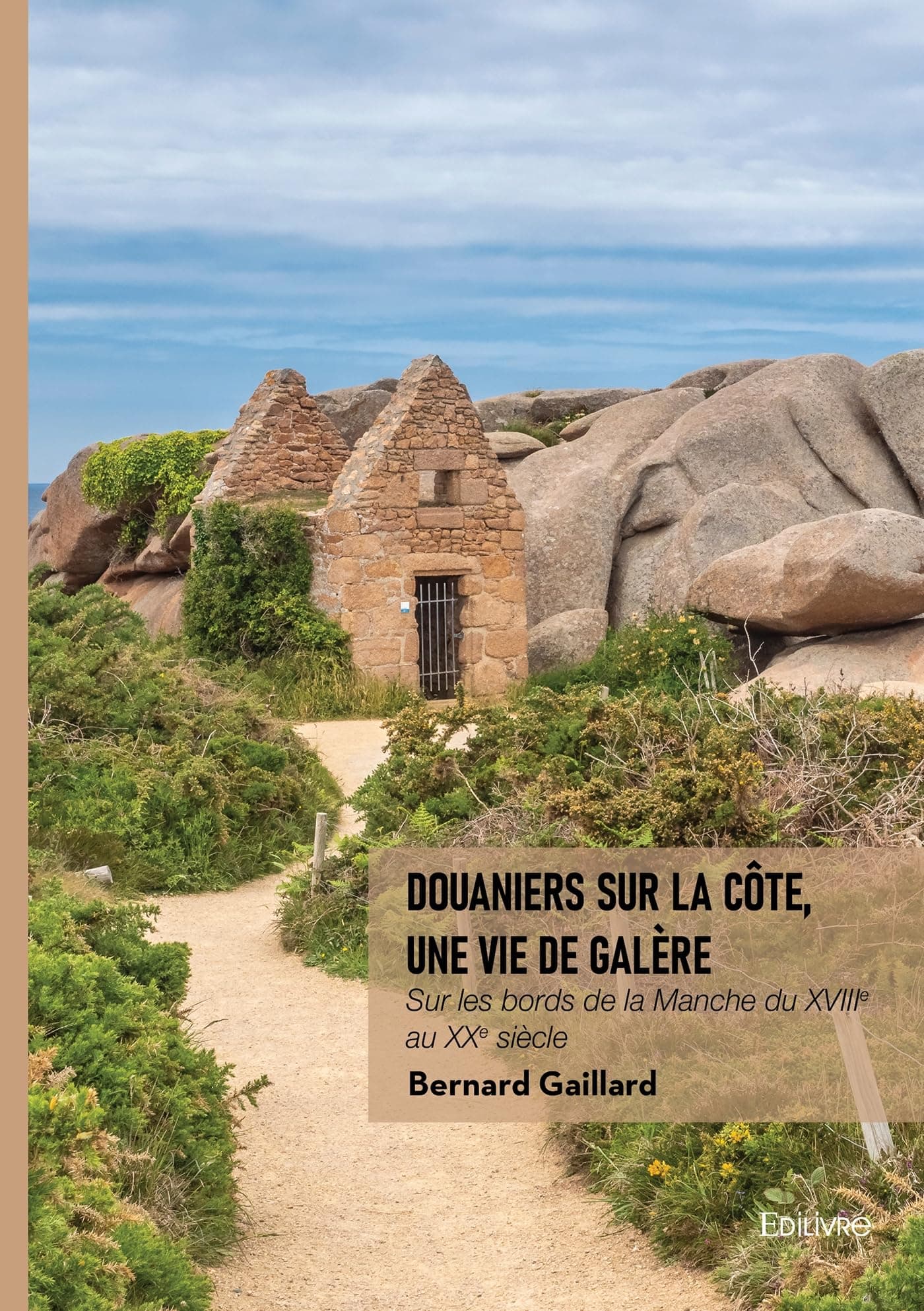 Douaniers sur la côte, une vie de galère